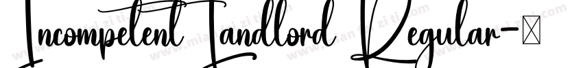 Incompetent Landlord Regular字体转换